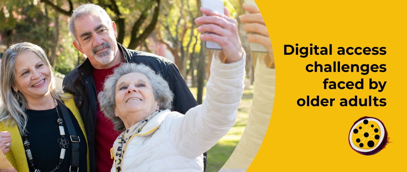 Three older adults smiling and taking a selfie together outdoors, with greenery and trees in the background. A yellow background to the right highlights the text. Text reads: ‘Digital Access Challenges Faced by Older Adults’
