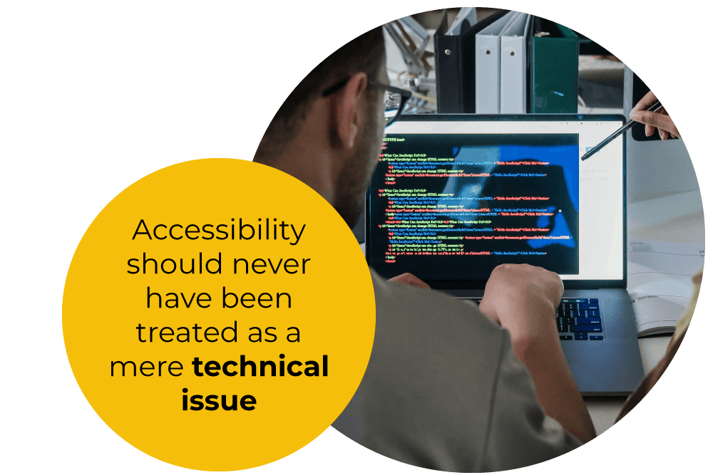 A person entering code on a laptop computer. Text reads: ‘Accessibility should never have been treated as a mere technical issue.’